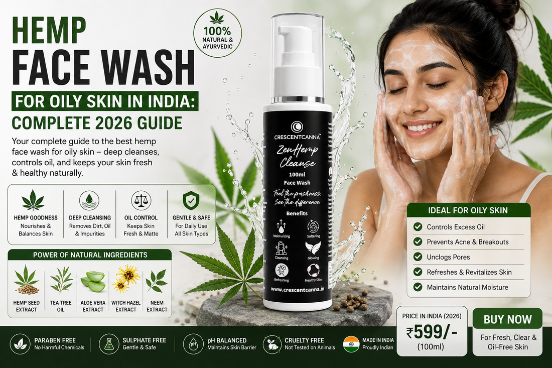 Hemp Face Wash for Oily Skin in India Complete 2026 Guide