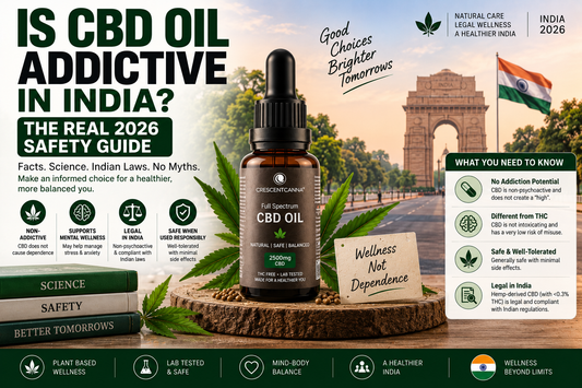 Is CBD Oil Addictive in India? The Real 2026 Safety Guide